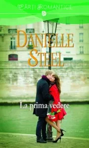 La prima vedere de Danielle Steel