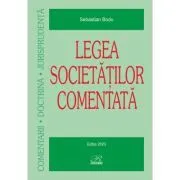 Legea societatilor comentata. Editia 2023 de Sebastian Bodu