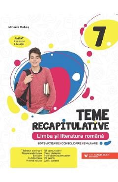 Limba si literatura romana - Clasa 7 - Teme recapitulative