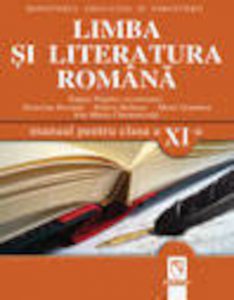 Limba si literatura romana. Manual clasa a XI-a