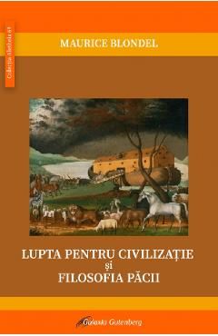 Lupta pentru civilizatie si filosofia pacii