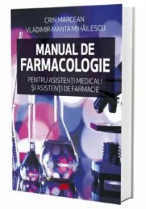 Manual de farmacologie pentru asistenti medicali si asistenti de farmacie de Dr. Vladimir Manta Mihailescu