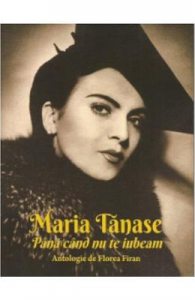 Maria Tanase. Pana cand nu te iubeam