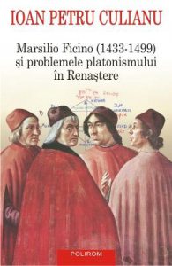 Marsilio Ficino si problemele platonismului in Renastere