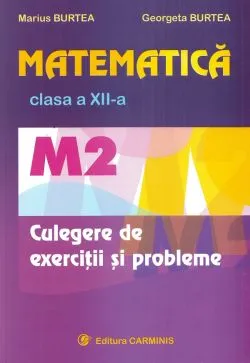 Matematica cls 12 M2 culegere de exercitii si probleme