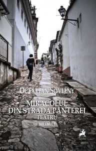 Miracolul din strada Panterei. Teatru (Vol. I)