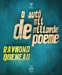 O suta de mii de miliarde de poeme de Raymond Queneau