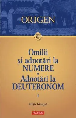 Omilii si adnotari la Numere Vol.1 de Origen