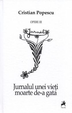 Opere III. Jurnalul unei vieți moarte de-a gata