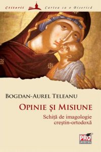 Opinie si misiune. Schita de imagologie crestin-ortodox