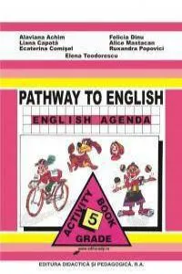 Pathway to english-English Agenda- Caiet de Limba engleza pentru clasa a V-a de Ecaterina Comisel