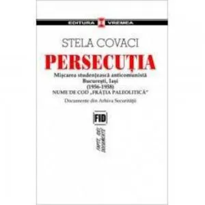 Persecutia - miscarea studenteasca anticomunista