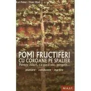 Pomi fructiferi cu coroane pe spalier de Karl Pieber