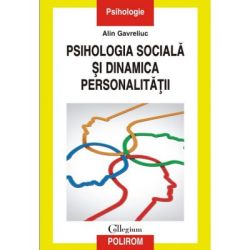 Psihologia sociala si dinamica personalitatii. Acumulari, sinteze, perspective