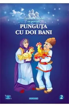 Punguta cu doi bani. Carte de colorat cu povesti de Ion Creanga
