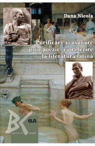 Purificare si asanare prin poezie: cu referire la literatura latina