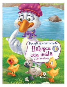 Rățușca cea urâtă și alte istorioare