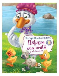 Rățușca cea urâtă și alte istorioare