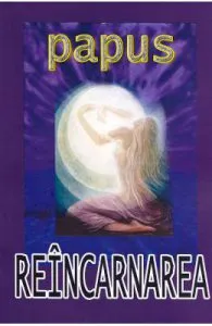 Reincarnarea de Papus