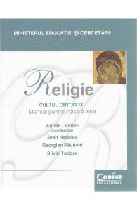 Religie. Cultul ortodox - Clasa 11 - Manual
