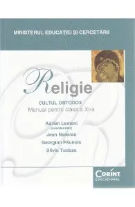 Religie. Cultul ortodox - Clasa 11 - Manual de Silviu Tudose