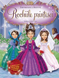Rochiile printesei. Frumoasa si bestia. Imbraca papusa