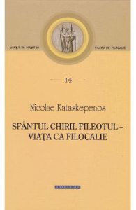 Sfantul Chiril Fileotul. Pagini de filocalie 14
