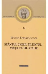 Sfantul Chiril Fileotul. Pagini de filocalie 14 de Nicolae Kataskepenos