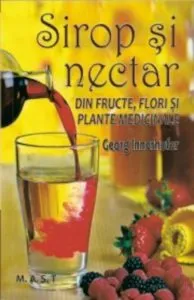 Sirop si nectar din fructe, flori si plante medicinale de Georg Innerhofer