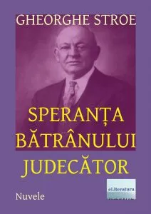 Speranta batranului judecator de Gheorghe Stroe