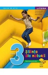 Stiinte ale naturii - Clasa 3 - Caiet de activitati de Mihaela Garabet