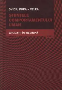 Stiintele comportamentului uman. Aplicatii in medicina de Ovidiu Popa-Velea