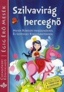Szilvavirag hercegno - Mesek bubajos hercegnokrol es szepseges kiralylanyokrol