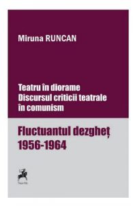 Teatru in diorame. Discursul criticii teatrale in comunism
