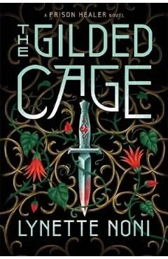 The Gilded Cage. The Prison Healer #2 de Lynette Noni