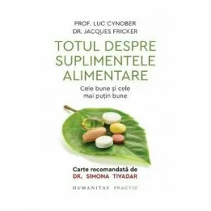 Totul despre suplimentele alimentare de Luc Cynober