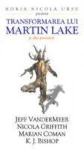 Transformarea lui Martin Lake de Jeff Vandermeer