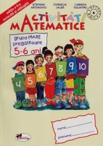 Activitati matematice - grupa mare pregatitoare 5-6 ani de Stefania Antonovici