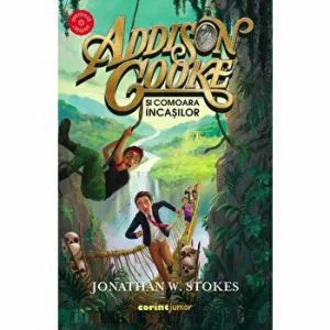 Addison Cooke si comoara incasilor. Vol.1 de Jonathan W. Stokes
