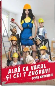 Alba ca varul si cei 7 zugravi de Doru Antonesi