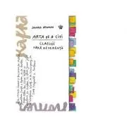 Arta de a citi clasicii fara reverenta. Editia a II-a, revizuita. Colectia savoir-vivre de Sandra Newman