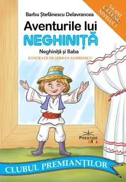 Aventurile lui Neghinita. Neghinita si baba. Citesc. Nivelul 1 de Barbu Stefanescu Delavrancea