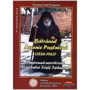 Batranul Arsenie Pustnicul, impreuna-nevoitorul staretului Iosif Isihastul de Iosif Dionisiatul