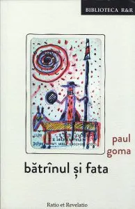 Batrinul si fata de Paul Goma