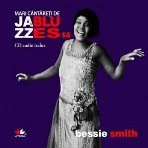 Bessie Smith, Mari cantareti de Jazz si Blues, Vol. 14