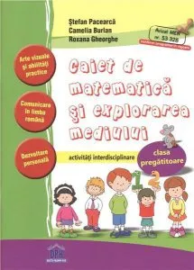 Caiet de matematică și explorarea mediului clasa pregătitoare de Roxana Gheorghe