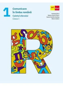 Comunicare în limba română. Caietul elevului. Clasa I de Rodica Gavris-Pascu
