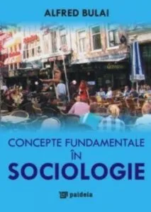 Concepte fundamentale in sociologie de Alfred Bulai