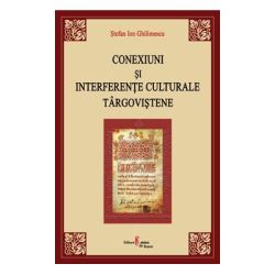 Conexiuni si interferente culturale targovistene
