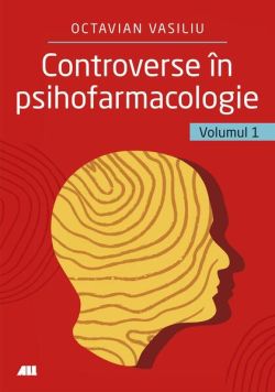 Controverse în psihofarmacologie (Vol. 1)